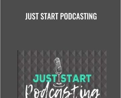 Just Start Podcasting - Kim Anderson