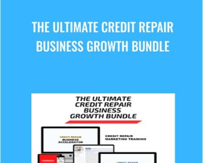 The Ultimate Credit Repair Business Growth Bundle - Alex Rocha