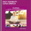 Easy Flexibility - Lotus Stretch - Paul Zaichik