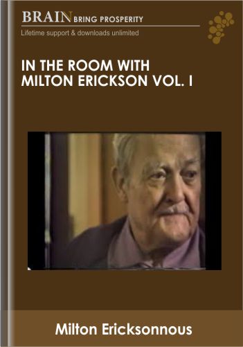 In the Room with Milton Erickson Vol. I – Milton Erickson