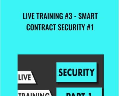 Live Training #3 - Smart Contract Security #1