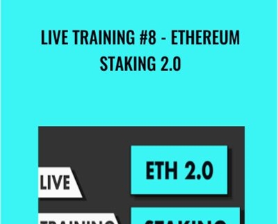 Live Training #8 - Ethereum Staking 2.0