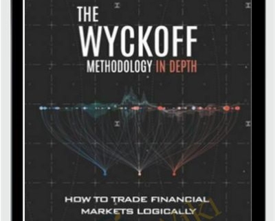 The Wyckoff Methodology in Depth: How to trade financial markets logically – Rubén Villahermosa