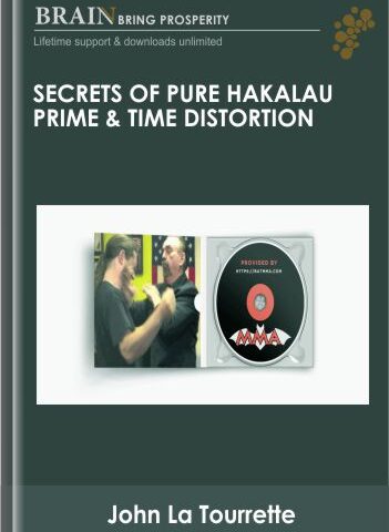 Secrets Of Pure Hakalau Prime & Time Distortion – John La Tourrette