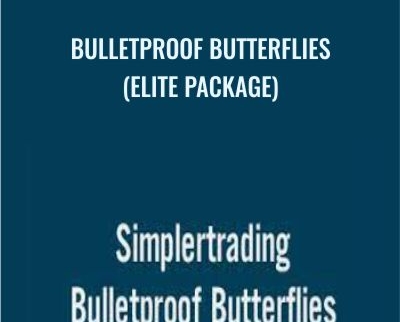 Bulletproof Butterflies (ELITE Package) – Simpler Trading