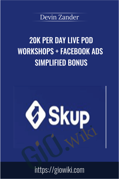 20K Per Day Live POD Workshops Facebook Ads Simplified Bonus1 - eBokly - Library of new courses!