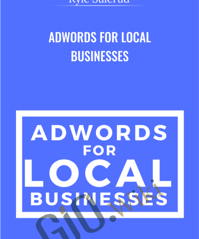 AdWords For Local Businesses – Kyle Sulerud