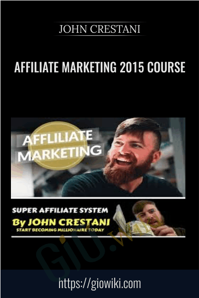 Affiliate Marketing 2015 Course by John Crestani - eBokly - Library of new courses!