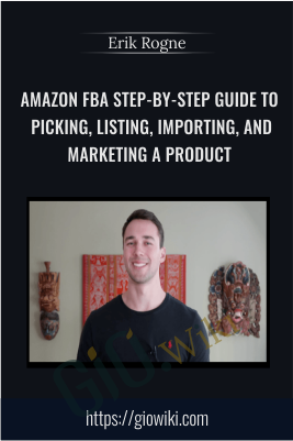 Amazon FBA Step by Step Guide to Picking2C Listing2C Importing2C and Marketing a Product - eBokly - Library of new courses!