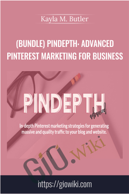 (Bundle) Pindepth: Advanced Pinterest Marketing for Business – Kayla M. Butler