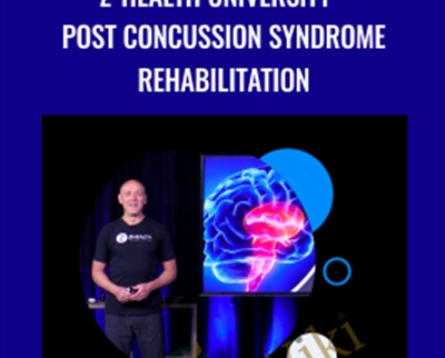 Z-Health University – Post Concussion Syndrome Rehabilitation – Eric Cobb