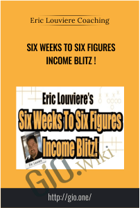 Eric Louviere Coaching E28093 Six Weeks to Six Figures Income Blitz - eBokly - Library of new courses!