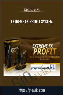 Extreme FX Profit System E28093 Kishore M - eBokly - Library of new courses!