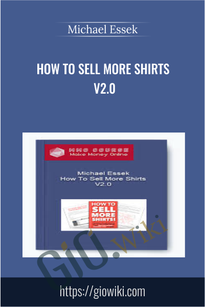How To Sell More Shirts V2 0 - eBokly - Library of new courses!