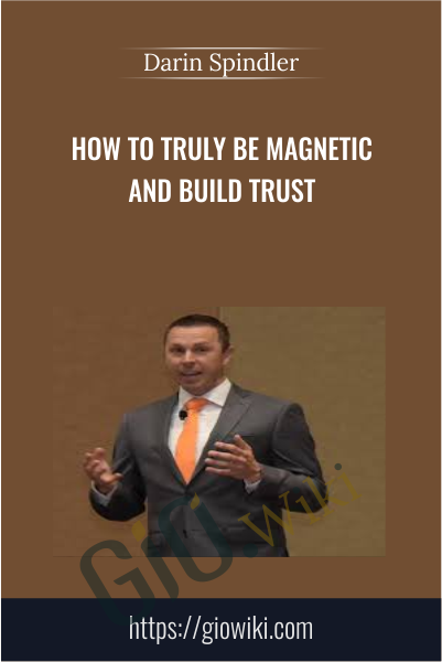How To Truly Be Magnetic and Build Trust - eBokly - Library of new courses!