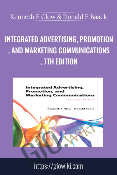 Integrated Advertising2C Promotion2C and Marketing Communications2C 7th Edition - eBokly - Library of new courses!