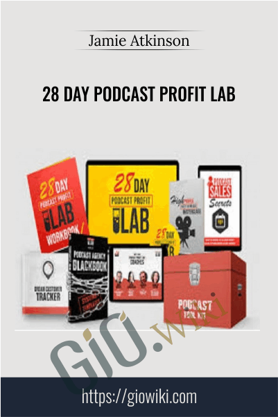 Jamie Atkinson E28093 28 Day Podcast Profit LAB - eBokly - Library of new courses!