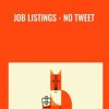 Job Listings No Tweet by Andrew Foxwell - eBokly - Library of new courses!