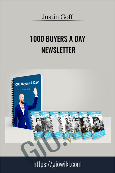 Justin Goff E28093 1000 Buyers a Day Newsletter - eBokly - Library of new courses!