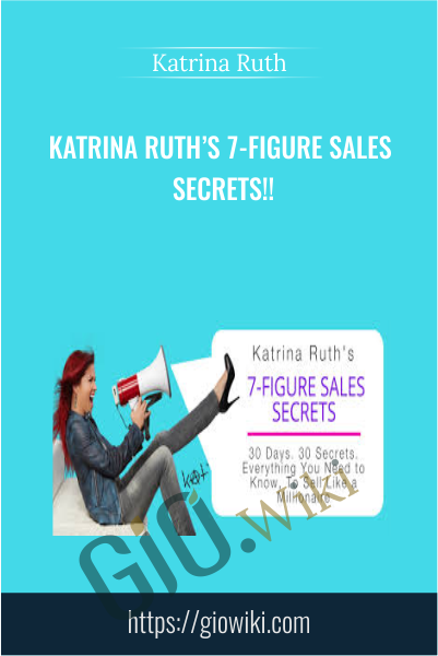 Katrina Ruths 7 Figure Sales Secrets - eBokly - Library of new courses!