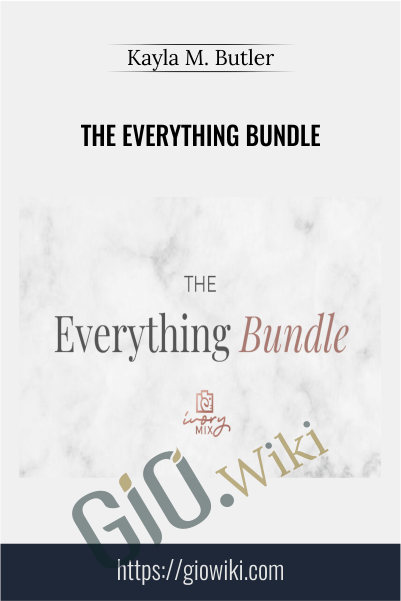 Kayla M Butler E28093 The Everything Bundle - eBokly - Library of new courses!