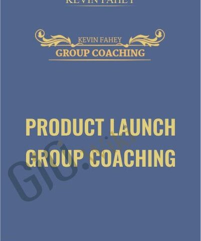 Product Launch Group Coaching – Kevin Fahey