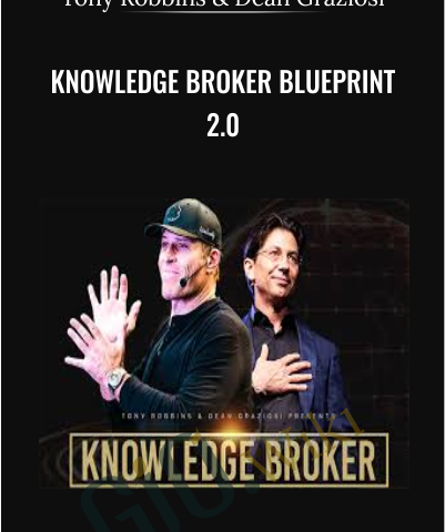 Knowledge Broker Blueprint 2.0  – Tony Robbins & Dean Graziosi