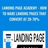 Landing Page Academy How To Make Landing Pages That Convert At 20 70 Rob Andolina - eBokly - Library of new courses!