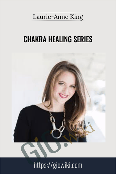Laurie Anne King E28093 Chakra Healing Series - eBokly - Library of new courses!