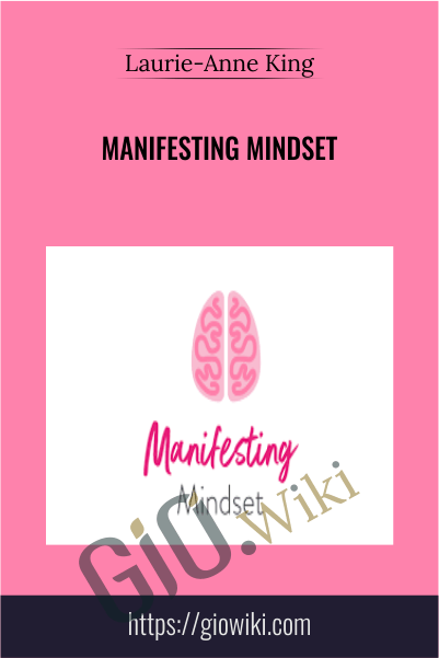 Laurie Anne King E28093 Manifesting Mindset - eBokly - Library of new courses!