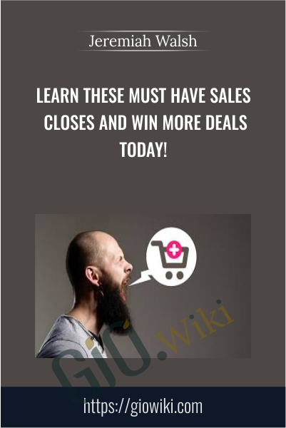 Learn These Must Have Sales Closes and Win More Deals Today - eBokly - Library of new courses!