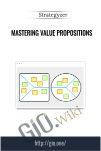 Mastering Value Propositions E28093 Strategyzer - eBokly - Library of new courses!