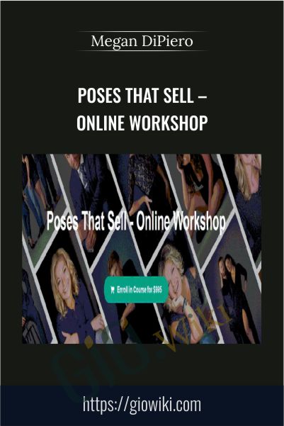 Megan DiPiero E28093 Poses That Sell E28093 Online Workshop - eBokly - Library of new courses!