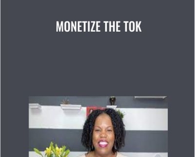 Monetize The Tok Keenya Kelly - eBokly - Library of new courses!