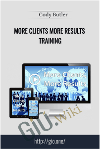 More Clients More Results Training E28093 Cody Butler - eBokly - Library of new courses!