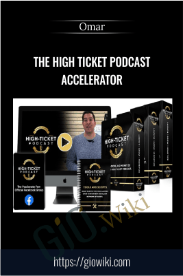 Omar E28093 The High Ticket Podcast Accelerator - eBokly - Library of new courses!