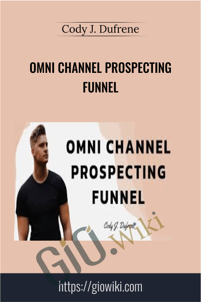 Omni Channel Prospecting Funnel Cody J Dufrene - eBokly - Library of new courses!