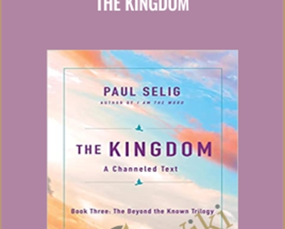 Paul Selig The Kingdom - eBokly - Library of new courses!