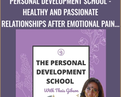 Personal Development School Healthy and Passionate Relationships after Emotional Pain Re Programming the Fearful Avoidant Attachment Style - eBokly - Library of new courses!