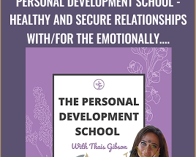 Personal Development School Healthy and Secure Relationships with for the Emotionally Unavailable Person Dismissive Avoidant Re programming Course - eBokly - Library of new courses!