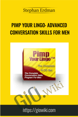 Pimp Your Lingo: Advanced Conversation Skills For Men – Stephan Erdman