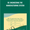 Re Engineering The Manufacturing System - eBokly - Library of new courses!