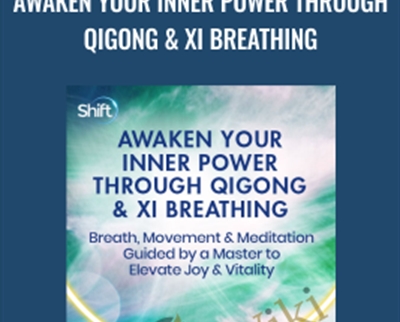 Awaken Your Inner Power Through QiGong & Xi Breathing – Robert Peng