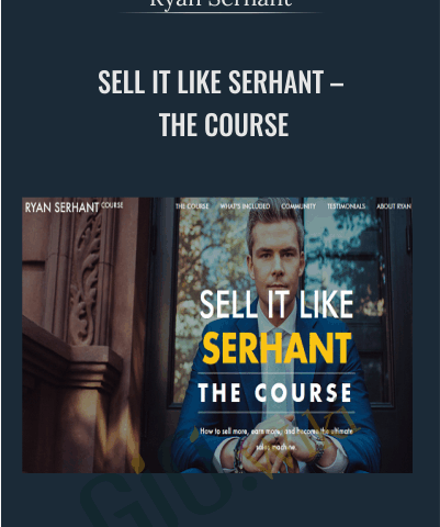 Sell It Like SERHANT – The Course – Ryan Serhant