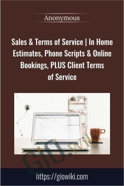 Sales Terms of Service In Home Estimates2C Phone Scripts Online Bookings2C PLUS Client Terms of Service - eBokly - Library of new courses!