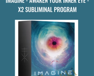 Sovereign Subliminals IMAGINE Awaken Your Inner Eye X2 Subliminal Program - eBokly - Library of new courses!