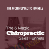 The 6 Chiropractic Funnels - eBokly - Library of new courses!