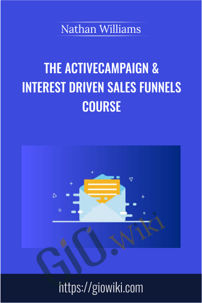 The ActiveCampaign Interest Driven Sales Funnels Course - eBokly - Library of new courses!