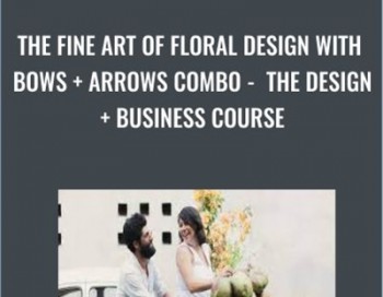 The Fine Art of Floral Design with Bows + Arrows Combo –  The Design + Business Course