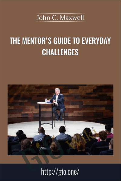 The Mentors Guide To Everyday Challenges John C - eBokly - Library of new courses!